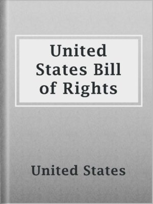cover image of United States Bill of Rights